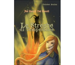 Nei secoli dei secoli. Le streghe di Temperance	 di Avalon October,  2015