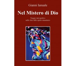 Nel Mistero di Dio	 di Giovanni Ianuale,  2020,  Youcanprint