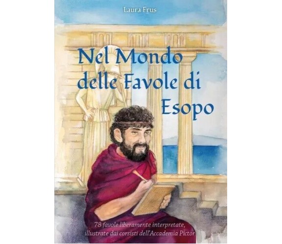 Nel Mondo delle Favole di Esopo di Laura Frus, 2022, Youcanprint