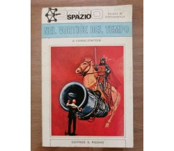 Nel vortice del tempo - V. Statten - Il Picchio - 1977 - AR
