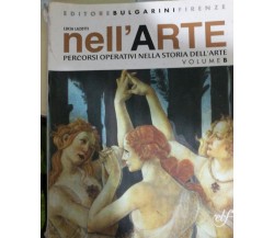 Nell’Arte - Volume B - Lazotti - 2007 - Bulgarini - lo