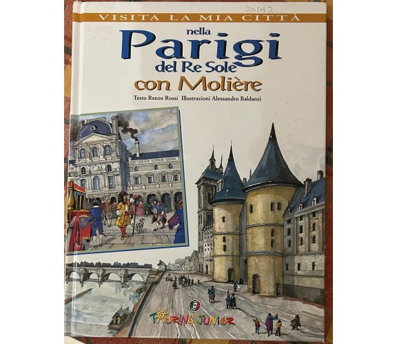 Nella Parigi del Re Sole con Molière di Renzo Rossi, Alessandro Baldanzi, 2001