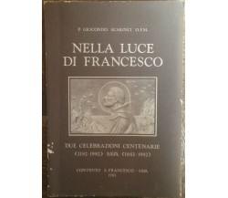 Nella luce di Francesco - P.Giocondo Scarinci - Convento S. Francesco,1983 - R