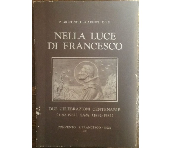 Nella luce di Francesco - P.Giocondo Scarinci - Convento S. Francesco,1983 - R