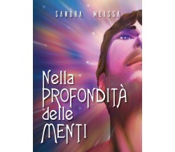 Nella profondità delle menti	 di Sandra Meissa,  2015,  Youcanprint