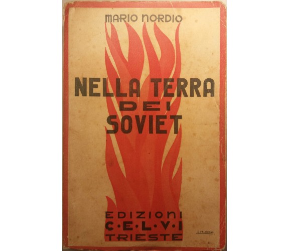 Nella terra dei Soviet - Mario Nordio - Edizioni CELVI - 1932 - G
