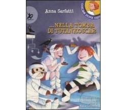 Nella tomba di Tutankoscar - Sarfatti Anna