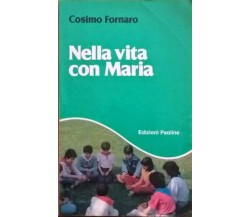 Nella vita con Maria - Cosimo Fornaro (Ed Paoline 1987) Ca