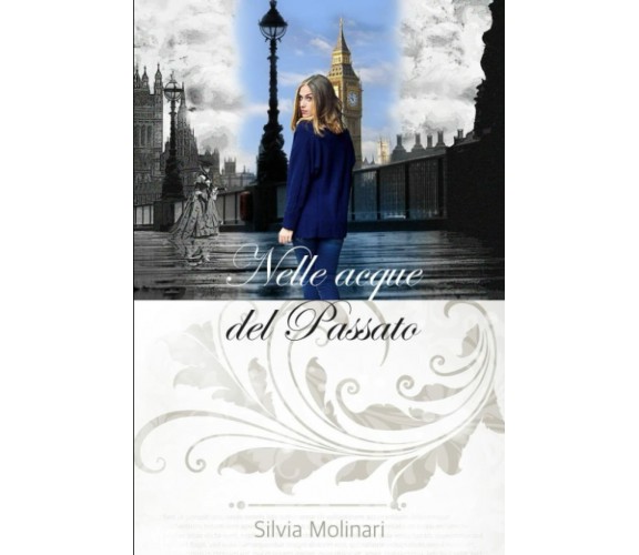 Nelle acque del passato di Silvia Molinari,  2021,  Indipendently Published