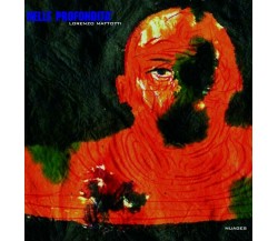 Nelle profondità. Catalogo della mostra (Napoli, 15 giugno-28 luglio 2007)Nelle 