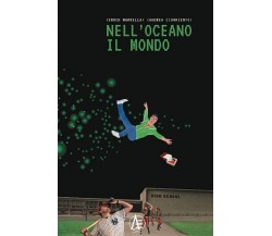 Nell'oceano il mondo - Enoch Marrella, Andrea Ciommiento - Alter Erebus,2021