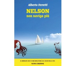  Nelson non naviga più di Alberto Ferretti, 2022, Youcanprint