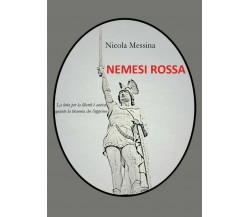 Nemesi rossa	 di Nicola Messina,  2019,  Youcanprint