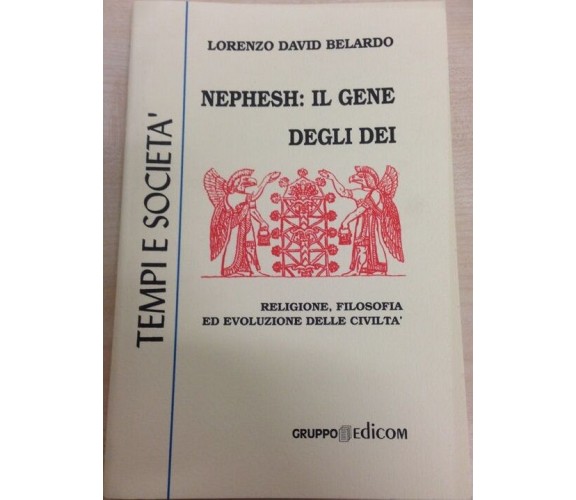	 Nephesh: il gene degli dei - Lorenzo Davis Belardo,  1999,  Gruppo Edicom 