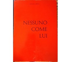 Nessuno come lui ,Vita di Gesù - Adriano Cervia, 1985, l' Orma - S