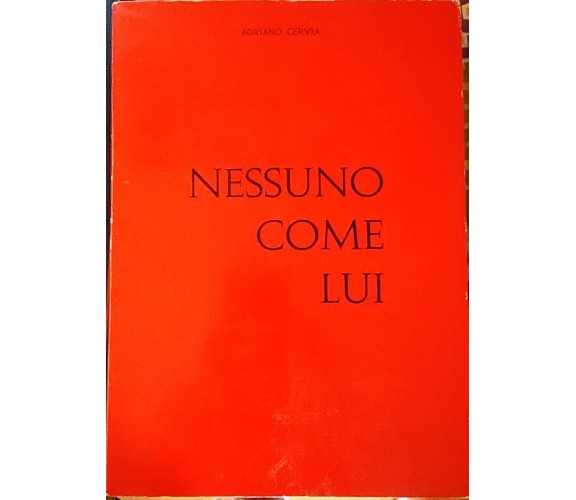 Nessuno come lui ,Vita di Gesù - Adriano Cervia, 1985, l' Orma - S