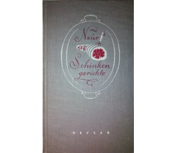 Neue Schinkengerichte-Keyser,1954,Keyserschen Verlagsbuchhandlung Heidelberg -S