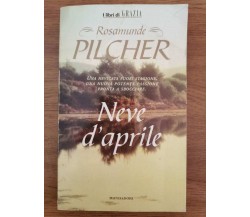 Neve d'aprile - R. Pilcher - Mondadori - 1998 - AR