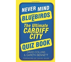 Never Mind the Bluebirds - David Collins, Gareth Bennett -The History Press,2012