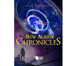 New Albion Chronicles	 di Alan Lockwood,  2019,  Lettere Animate Editore
