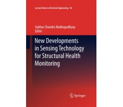 New Developments in Sensing Technology for Structural Health Monitoring - 2016