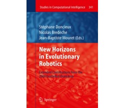 New Horizons in Evolutionary Robotics - Stéphane Doncieux - Springer, 2013