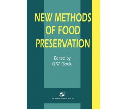 New Methods of Food Preservation - Grahame W. Gould - Springer, 2012