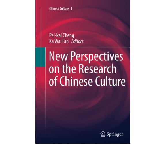 New Perspectives on the Research of Chinese Culture - Pei-kai Cheng - 2015