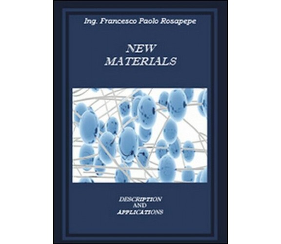 New materials, di Francesco P. Rosapepe,  2014,  Youcanprint - ER