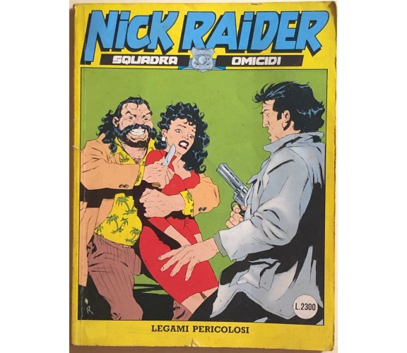 Nick Raider 48 Legami pericolosi di Claudio Nizzi, 1992, Bonelli
