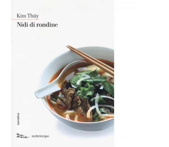 Nidi di rondine di Kim Thúy - Nottetempo, 2014