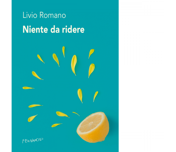 Niente da ridere di Livio Romano - Fernandel, 2022