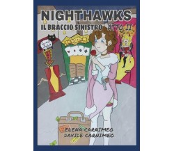 Nighthawks, il braccio sinistro II di Elena Carnimeo, Davide Carnimeo,  2022,  Y
