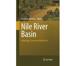 Nile River Basin - Assefa M. Melesse - Springer, 2014