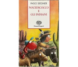 Nocedicocco e gli indiani di Ingo Siegner, 2012, Einaudi Ragazzi