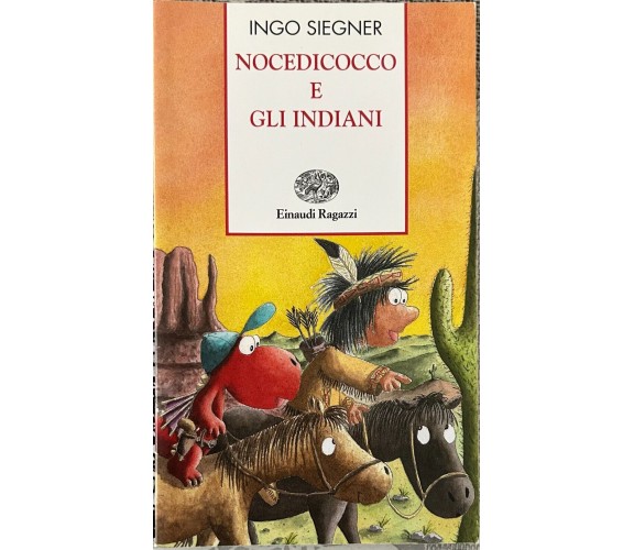 Nocedicocco e gli indiani di Ingo Siegner, 2012, Einaudi Ragazzi