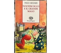 Nocedicocco e il grande mago di Ingo Siegner, 2006, Einaudi Ragazzi