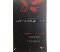 Nodo di sangue di Laurell K.hamilton, 2008, Tea