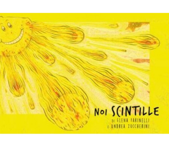 Noi Scintille di Elena Farinelli, Andrea Zuccherini,  2022,  Youcanprint