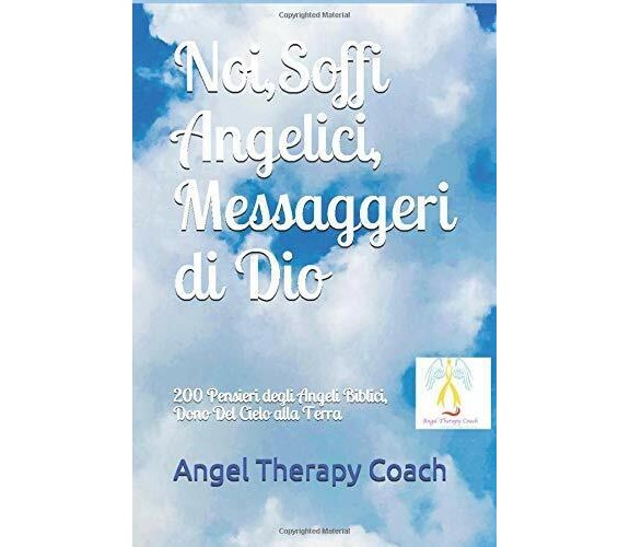 Noi Soffi Angelici, Messaggeri di Dio: Duecento Pensieri degli Angeli Biblici, D