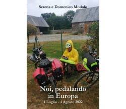 Noi, pedalando in Europa di Serena Modolo, Domenico Modolo, 2023, Youcanprint