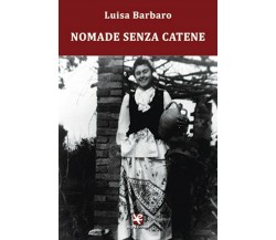 Nomade senza catene	 di Luisa Barbaro,  Algra Editore