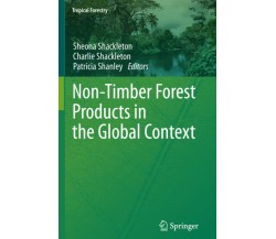 Non-Timber Forest Products in the Global Context: 7 - Sheona Shackleton - 2013