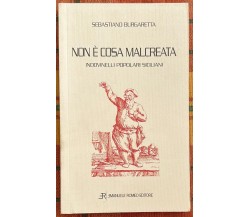 Non è cosa malcreata. Indovinelli popolari siciliani di Sebastiano Burgaretta,