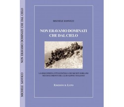  Non eravamo dominati che dal cielo. La riscoperta ottocentesca dei Monti Sibill