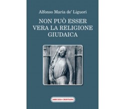 Non può esser vera la religione giudaica di Alfonso Maria De’Liguori (sant’), 20