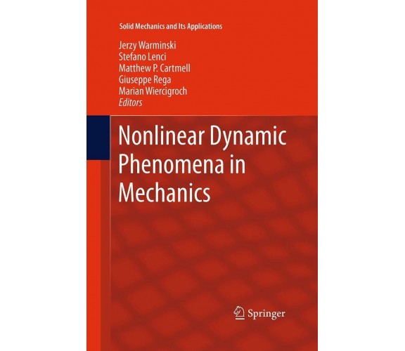 Nonlinear Dynamic Phenomena in Mechanics - Jerzy Warminsk - Springer, 2016