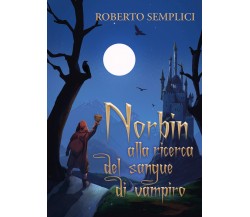 Norbin alla ricerca del sangue di vampiro di Roberto Semplici,  2022,  Youcanpri