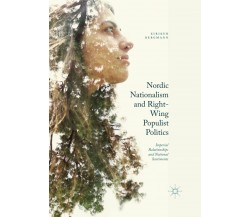 Nordic Nationalism and Right-Wing Populist Politics - Eirikur Bergmann - 2019