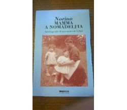 Norina - Mamma a Nomadelfia - Rara edizione Nomadelfia, 1998